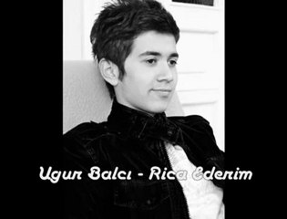 Uğur Balcı - Rica Ederim