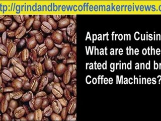 Watch best coffee maker with grinder reviews