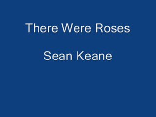There Were Roses. Sean Keane
