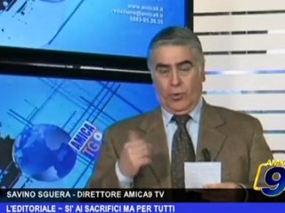 L' Editoriale | Sì ai sacrifici ma per tutti