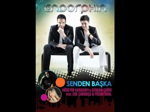 Huseyin Karadayi&Serkan Cagri feat. Ege Cubukcu,Fusun Onal - Senden Baska ( Endorphin 2011 )