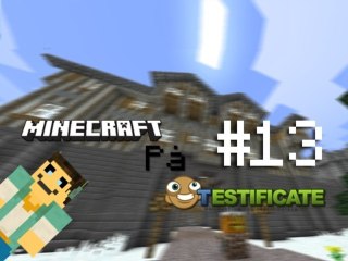 Minecraft På Testificate #13 || Nye Venner