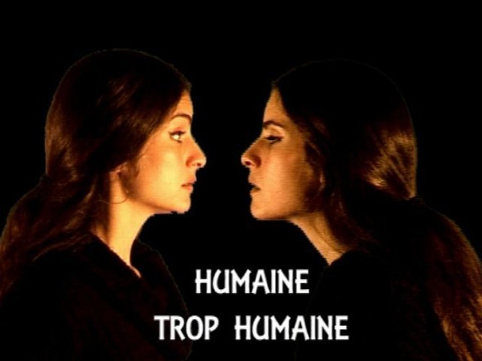 Humaine trop humaine !