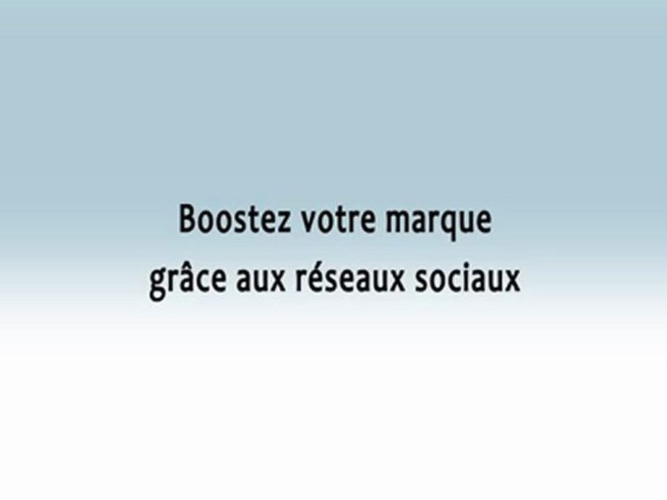 Booster sa marque grace aux réseaux sociaux