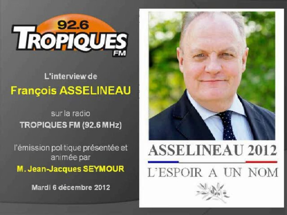 ITW François ASSELINEAU - Tropiques FM 6-12-2011 (bis)