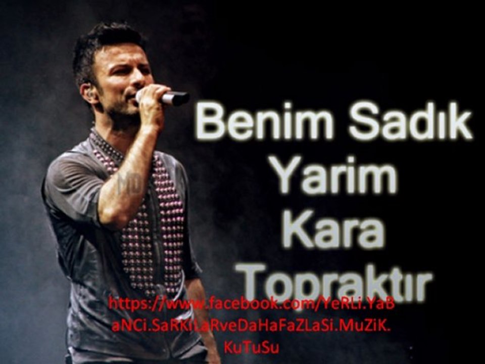 Tarkan-Benim Sadık Yarim Kara Topraktır 2011