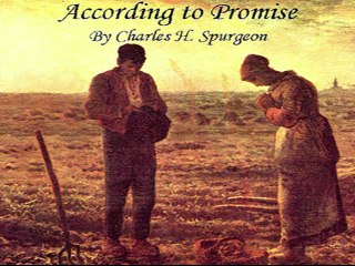 Charles Spurgeon - According to Promise: The Peculiar Treasure of Believers (10 of 20)