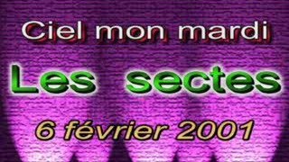 Sectes - Ciel mon mardi - Part 1 (2001)