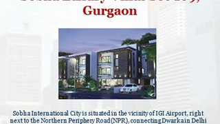 Tollfree: 18001034142, Sobha International City, Sobha Villas, Row Houses Gurgaon