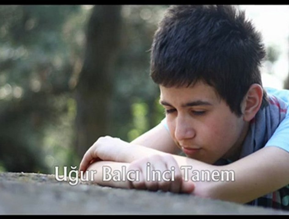 UĞUR BALCI inci tanem