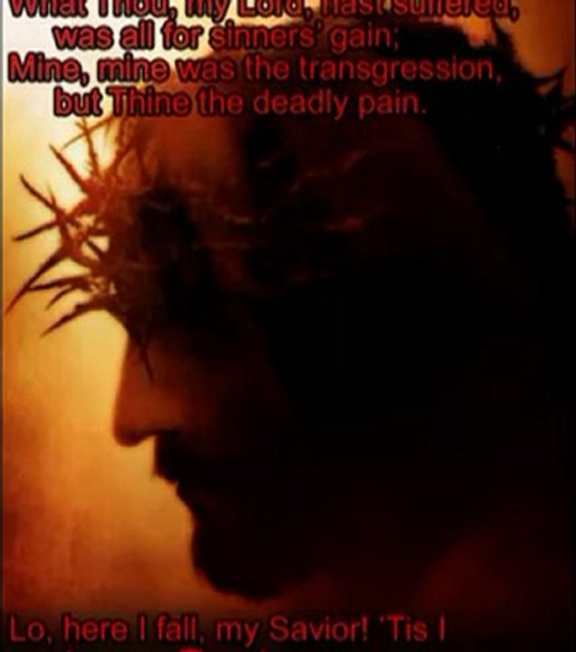 O Sacred Head, Now Wounded - Bach ( Christian Hymns with Lyrics )