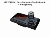 Buy Cheap XM XDNX1V1 Onyx Dock-and-Play Radio with Car Kit (Black)