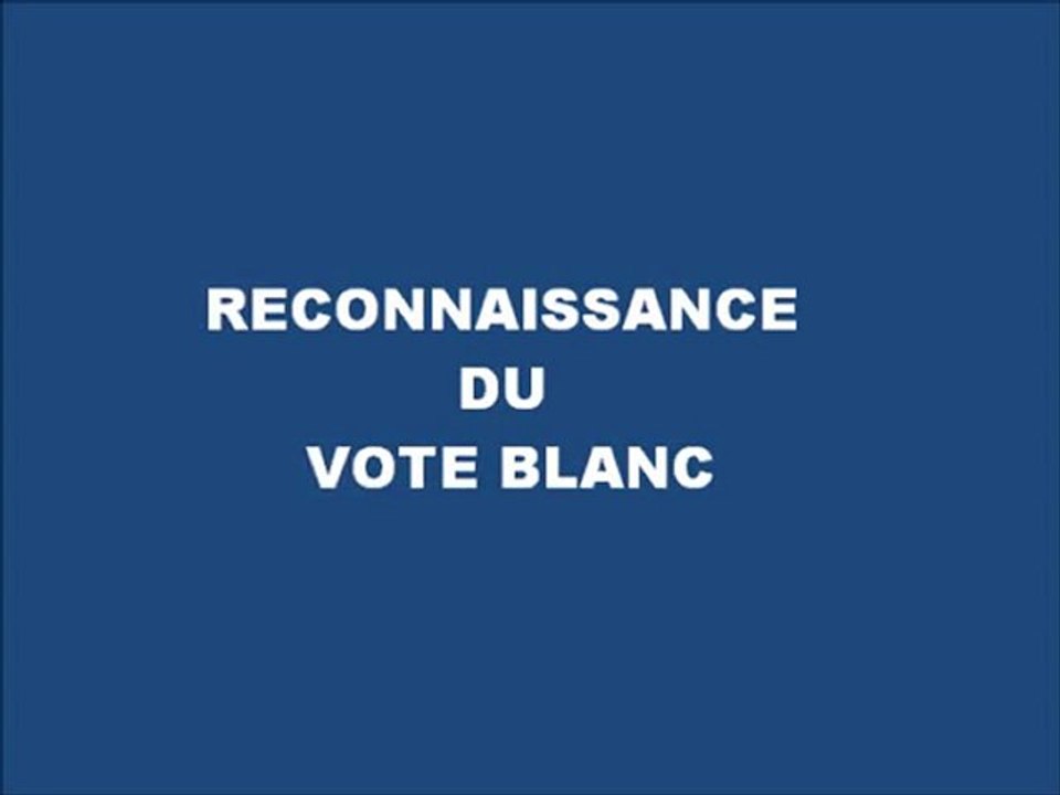 Vote Blanc 3 / Annulation des Élections ?