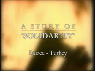 A Story of Solidarity Duzce - Bir Dayanışma Hikayesi Düzce