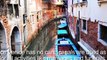 Canals of Venice, Italy - Ten Amazing Facts