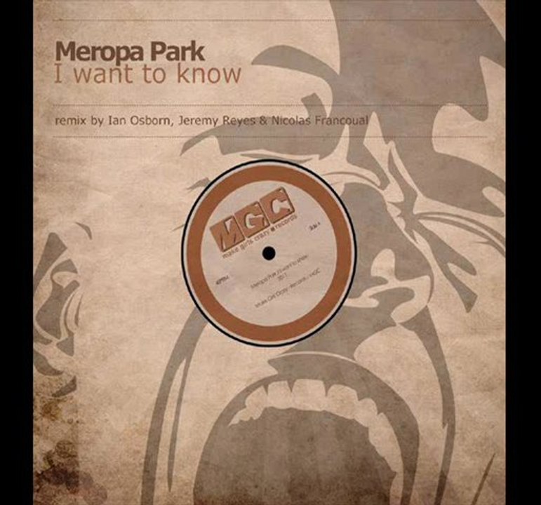 Meropa Park - I Want To Know (Ian Osborn, Jeremy Reyes & Nicolas Francoual Remix)