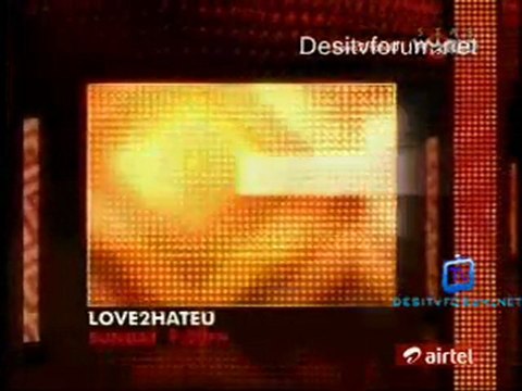 Love2 Hate U- 18th December 2011 Video Watch Online Pt3