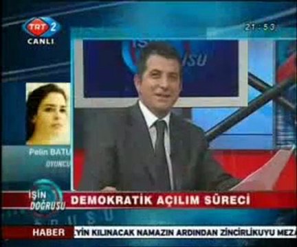 İşin Doğrusu - Demokratik Açılım Süreci 25.08.2009