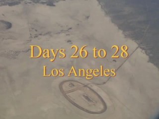 Days 26 to 28, American/Around The World Tour 2011 -Los Angeles