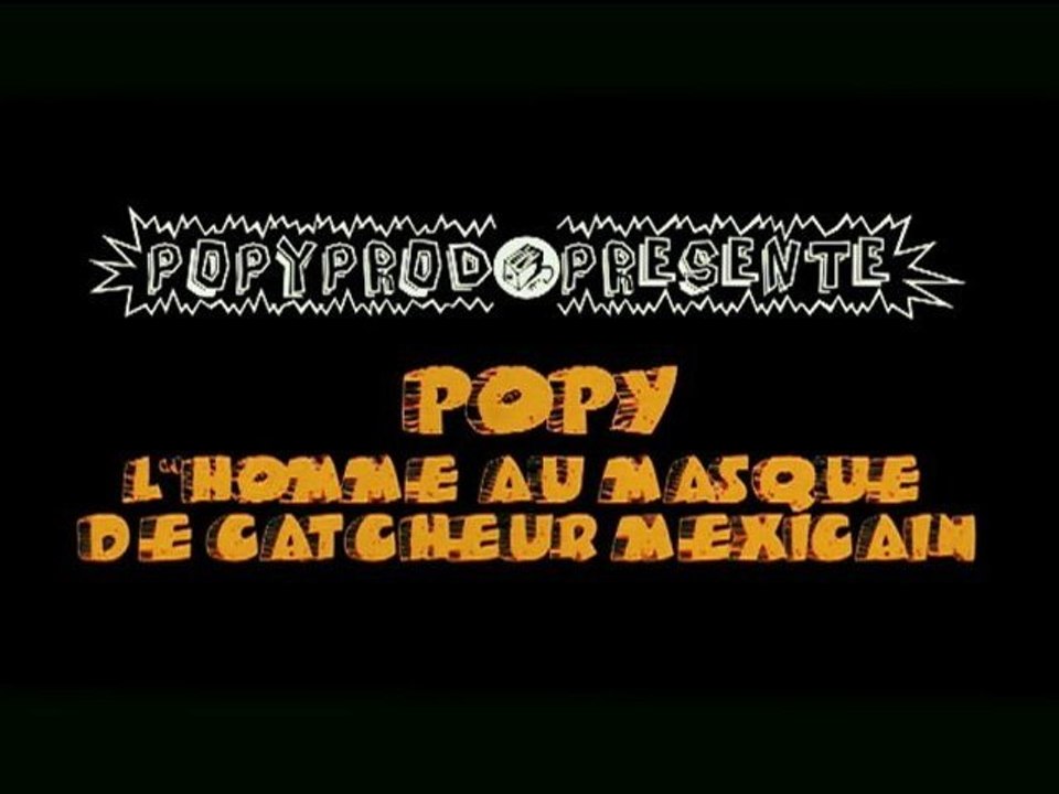 Popy, l'homme au masque de catcheur mexicain - version censurée