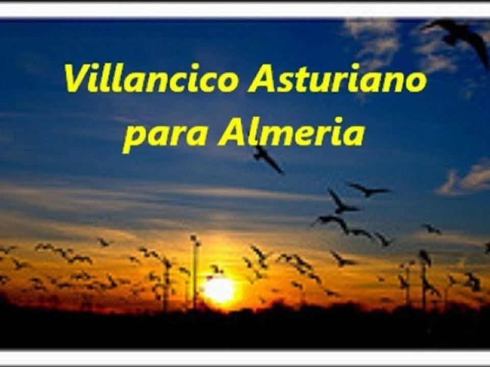 Villancico Asturiano para Almeria.//by Leorrojo