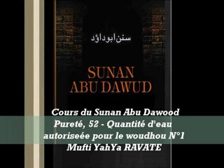 60. Cours du Sunan Abu Dawood Pureté, 52 - Quantité d'eau autoriseée pour le woudhou N°1