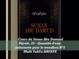 61. Cours du Sunan Abu Dawood Pureté, 52 - Quantité d'eau autoriseée pour le woudhou N°2