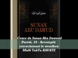 63. Cours du Sunan Abu Dawood Pureté, 54 - Accomplir correctement le Woudhou