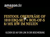 FESTOOL Oberfräse OF 1010 EBQ-Set