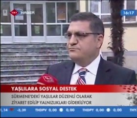 SÜRMENE'DE YAŞLI BAKIM PROJESİ