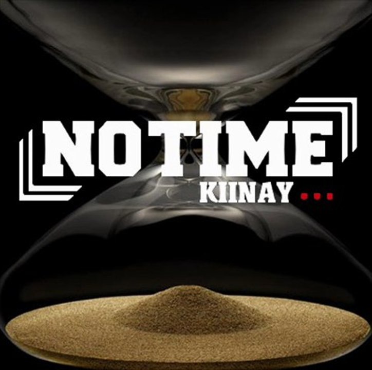 - No Time - Kiinay - 2011 K-MiKaZMuZiK