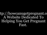 Tips for getting pregnant; ensure success in fertility and pregnancy