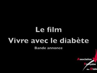 Bande Annonce du Film Vivre avec le Diabète