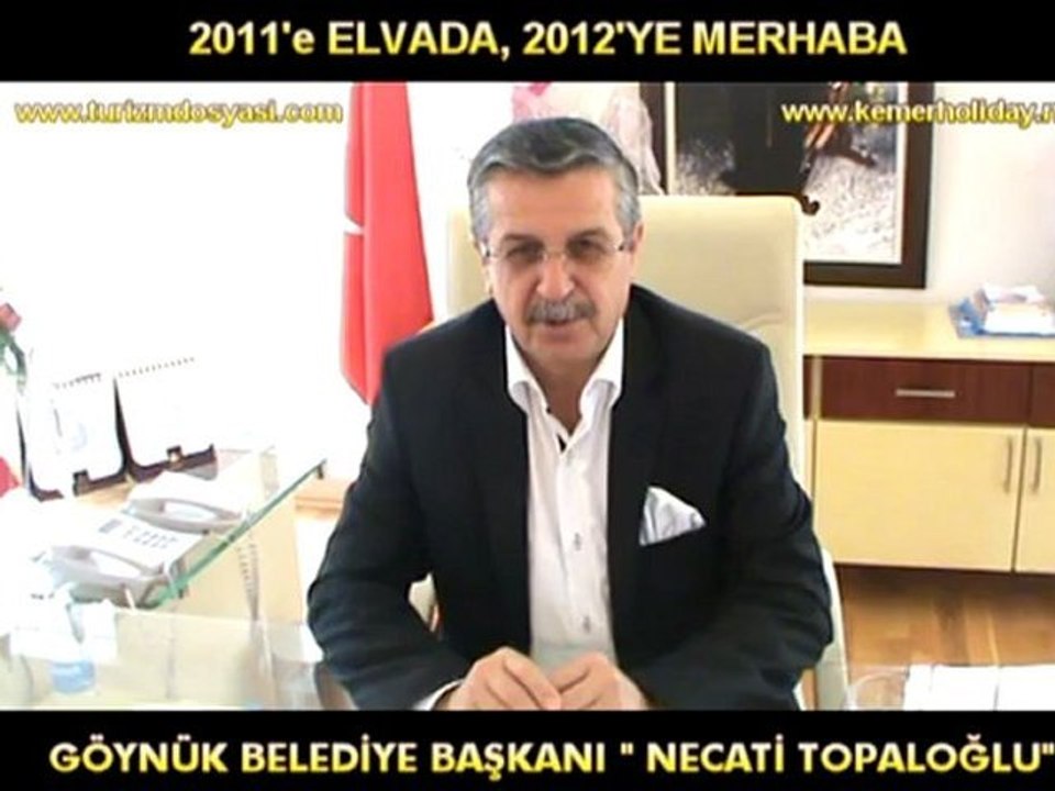 GÖYNÜK BELEDİYE BAŞKANI NECATİ TOPALOĞLU -  2012 MESAJI