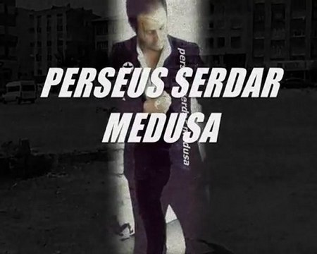 saray burnunda ,arabesk damar ,perseus serdar medusa