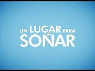 Un Lugar Para Soñar Spot6 HD [20seg] Español