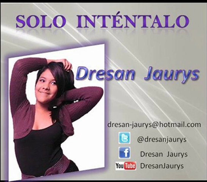 Dresan Jaurys  SOLO INTÉNTALO