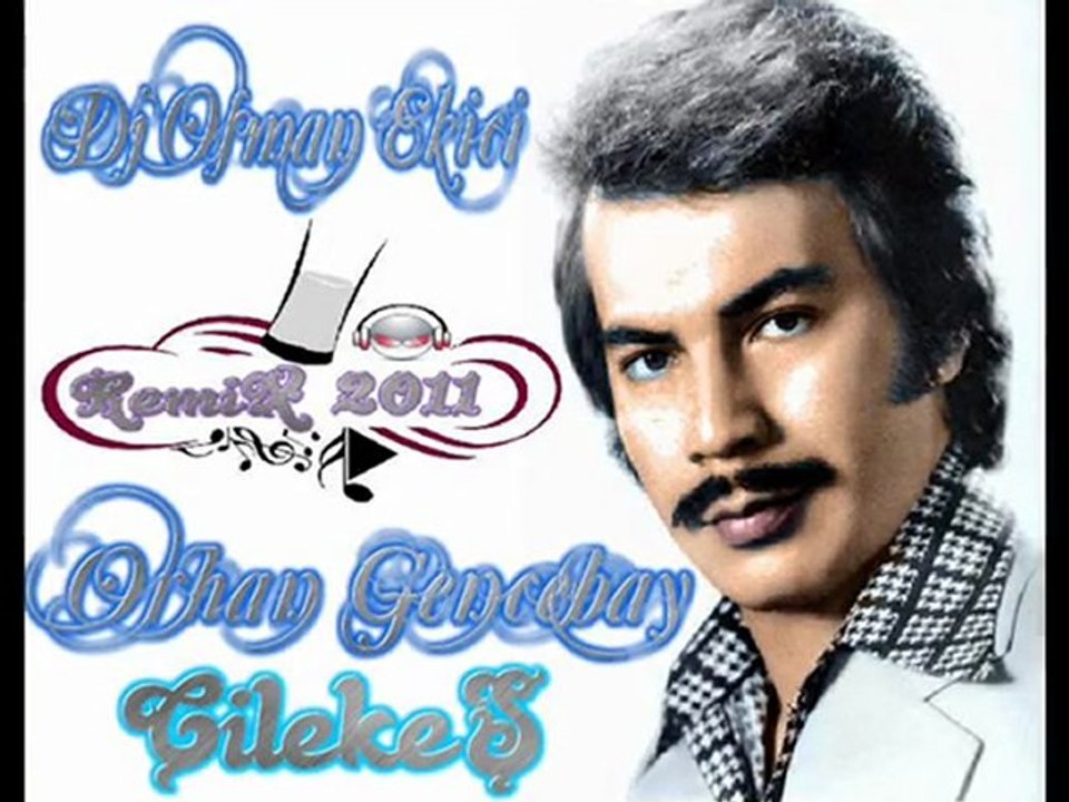 Dj OsMaN eKiCi vs Orhan Gencebay - Cilekes (Nostalji Mix 2011)