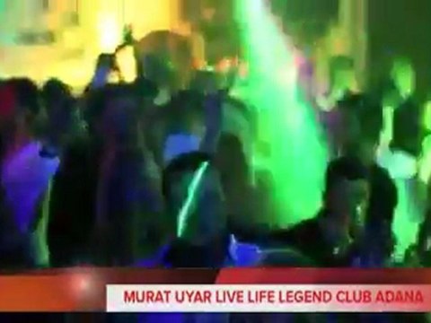 MURAT UYAR @ ADANA @ LIFE LEGEND CLUB SAHNESİ 23.12.2011
