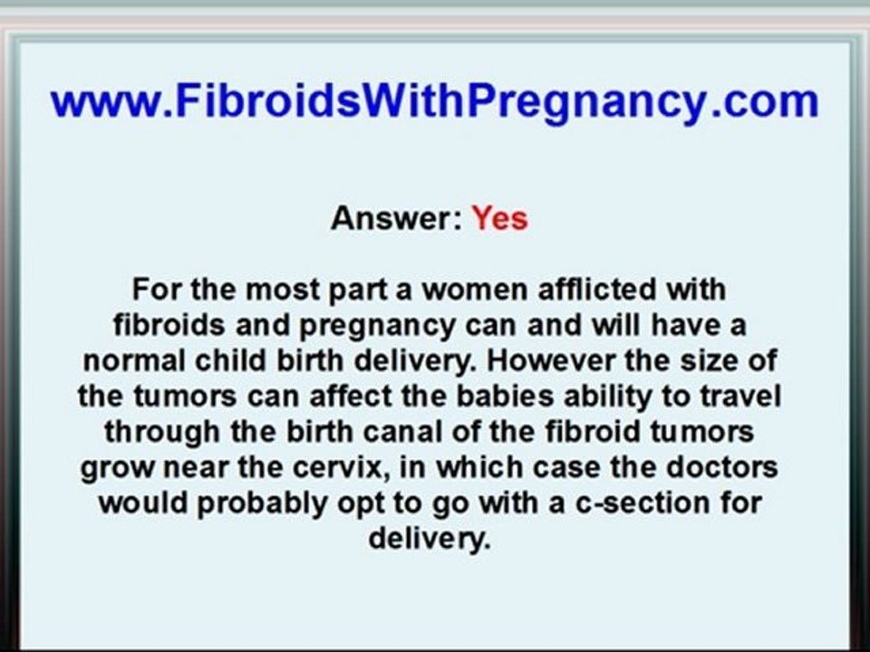 Fibroids With Pregnancy Treatments Information