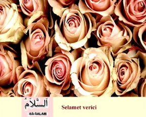 Allah'ın Güzel isimleri Esma ül Hüsna Çiçekler