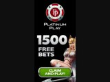 Platinum play Online Casino 1500 free bets.