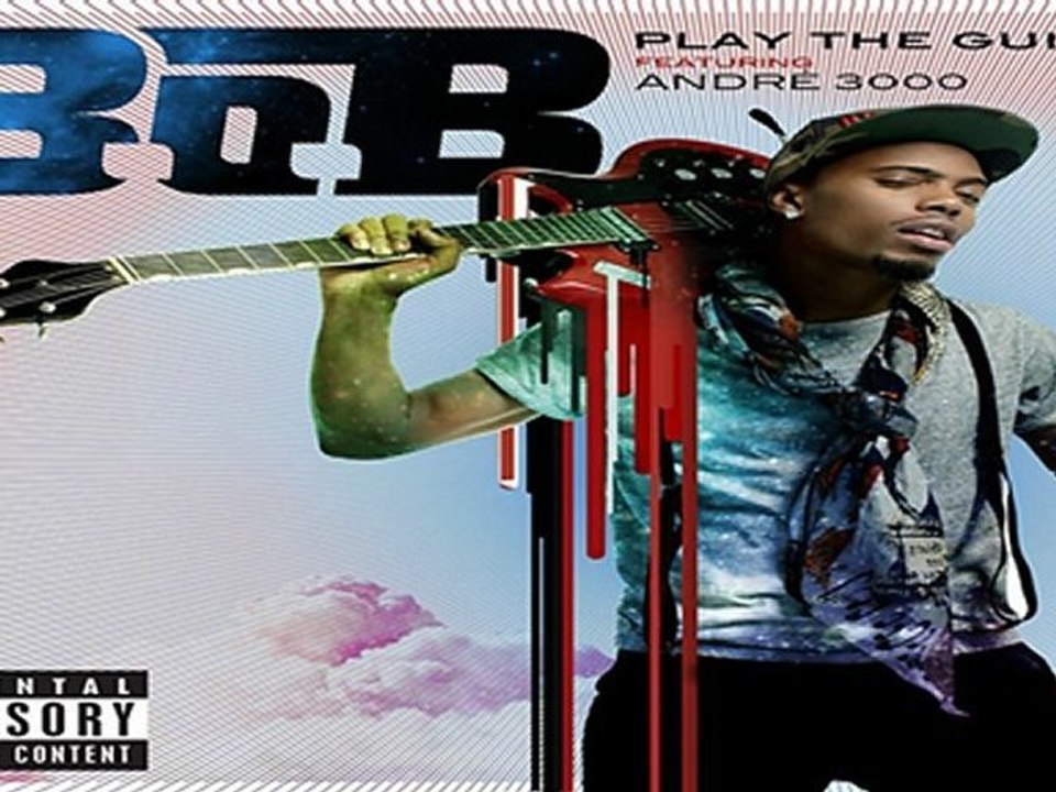 [ PREVIEW + DOWNLOAD ] B.o.B - Play the Guitar (feat. André 3000) 2011 [ NO SURVEY ]