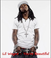 Lil Wayne - You're Beautiful