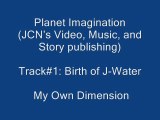 1. Birth of J-water {My Own Dimension}