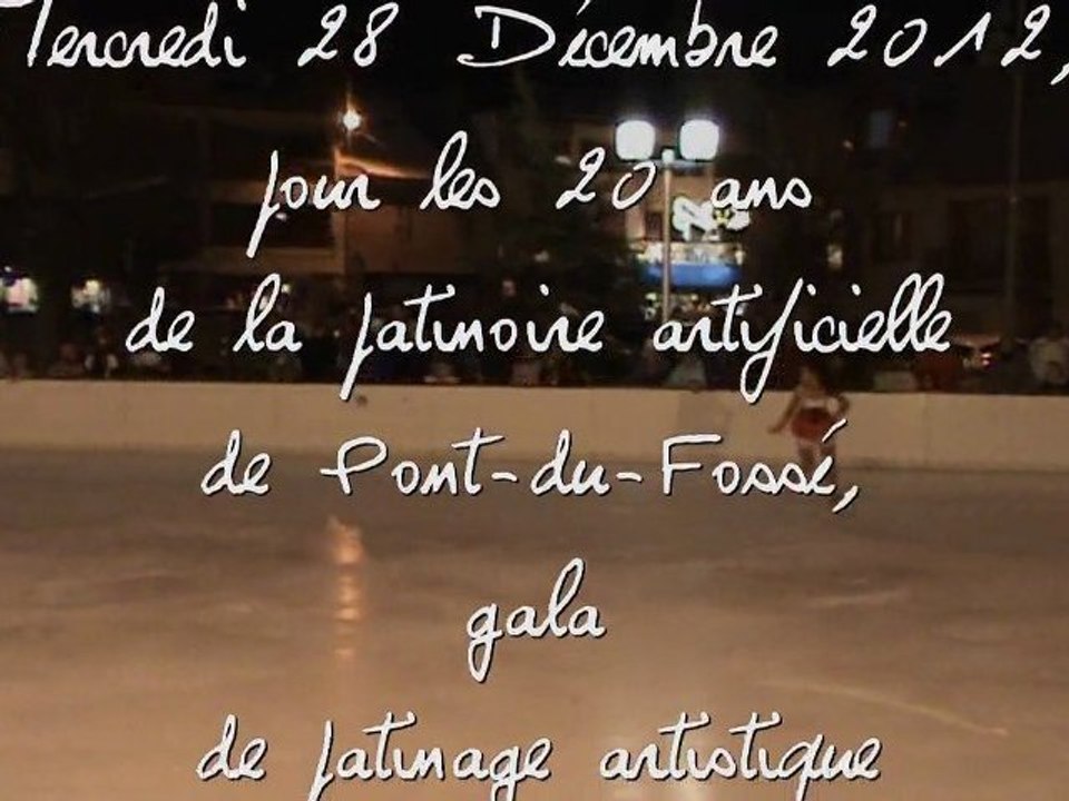 Gala pour les 20 ans de la patinoire  de Pont du fossé