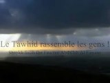 Le Tawhid rassemble les gens !