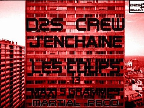 D2S Crew™ - J'Enchaîne les Coups (Extrait du Maxi 5 Grammes)