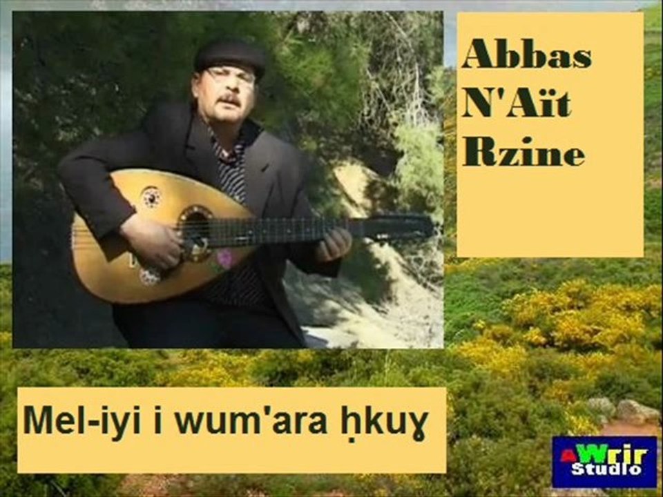 Mel-iyi i wum'ara ḥkuɣ (Abbas n'ait R'zine)