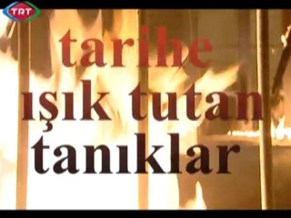 tarihe ışık tutan tanıklar (1. bölüm)